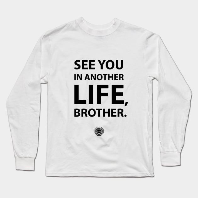 See you in another life brother Long Sleeve T-Shirt by StudioInfinito